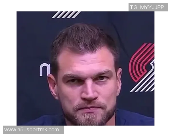 克林根今晚表现出色斯普利特称赞其为全队最佳防守球员